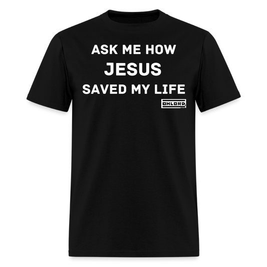 Men's T-Shirt  Ask me how Jesus - black