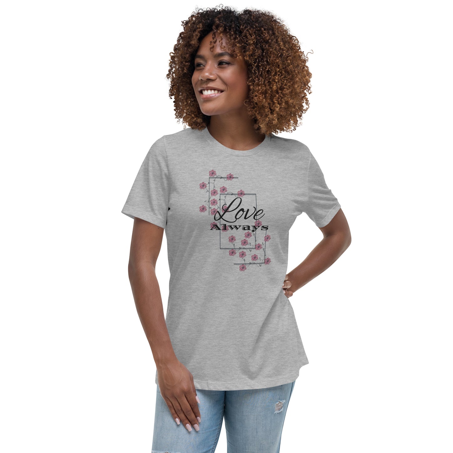 Women's Relaxed T-Shirt love always