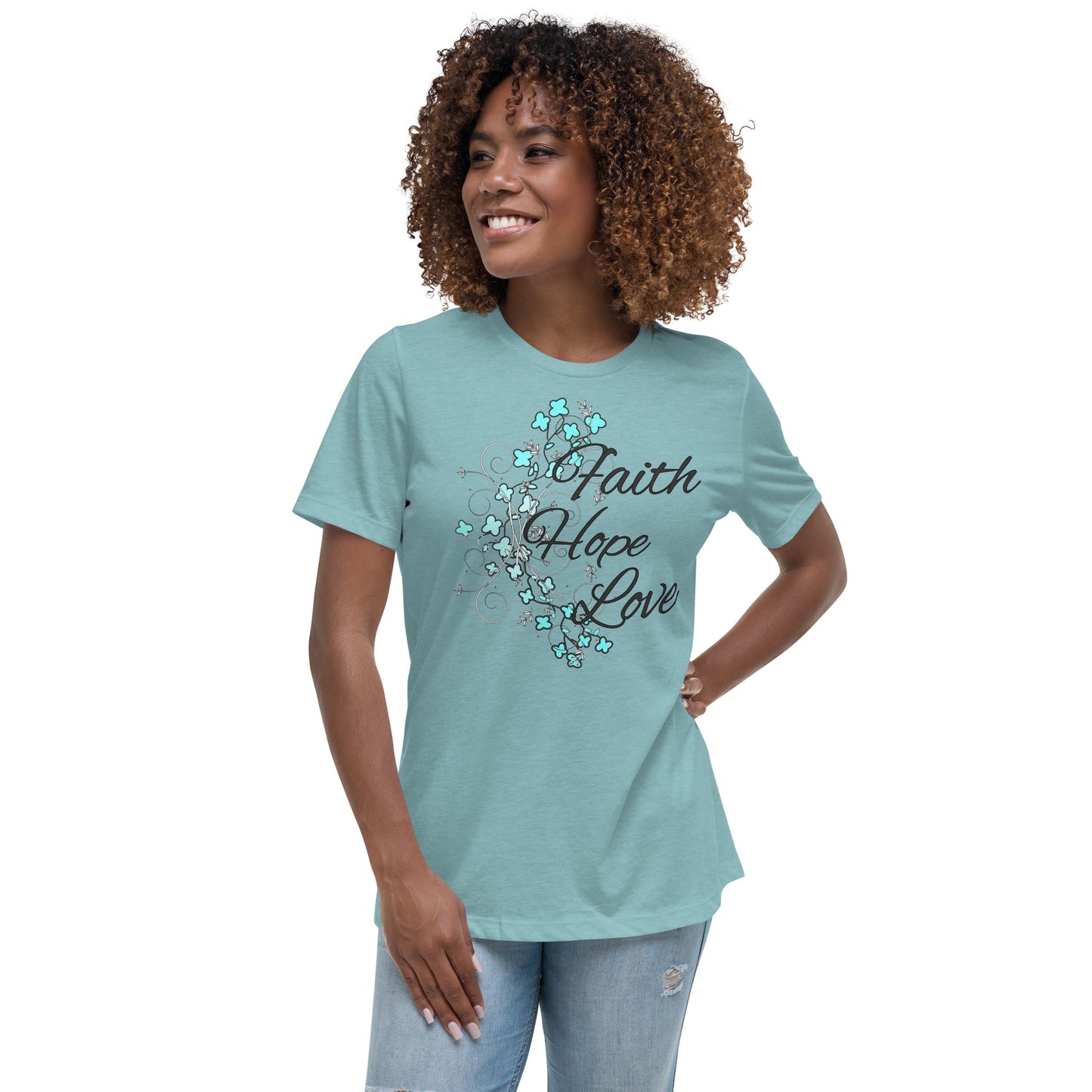 Women's Relaxed T-Shirt FAITH HOPE ADN LOVE