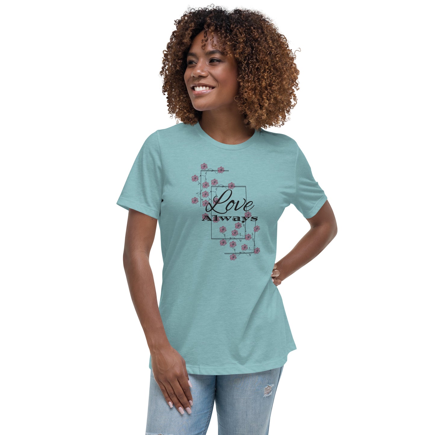 Women's Relaxed T-Shirt love always