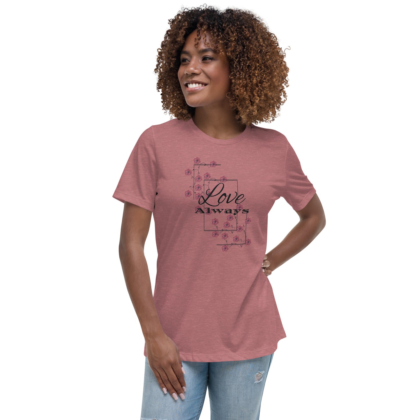 Women's Relaxed T-Shirt love always