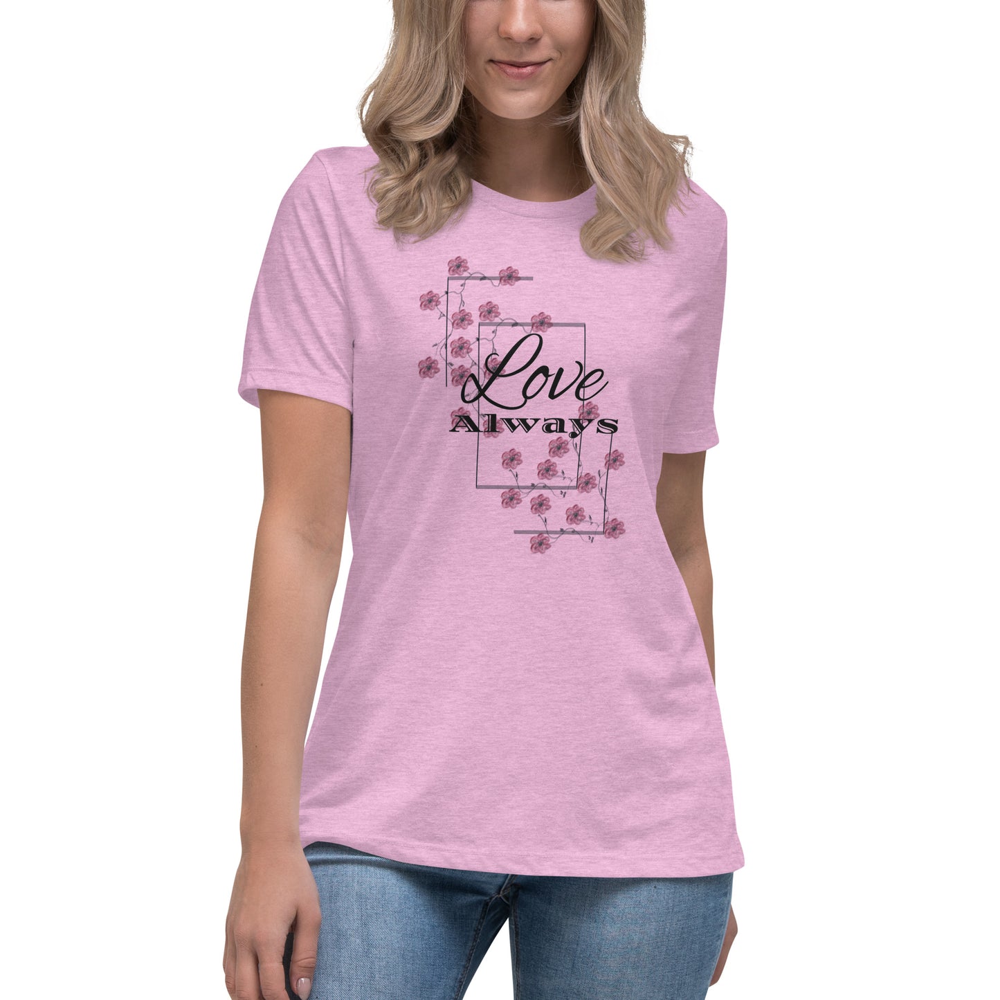 Women's Relaxed T-Shirt love always