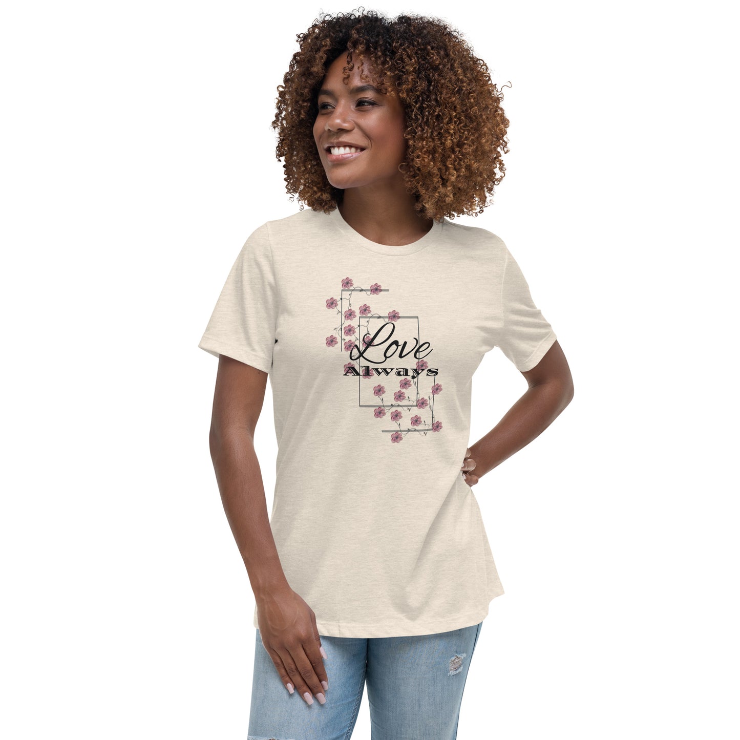 Women's Relaxed T-Shirt love always