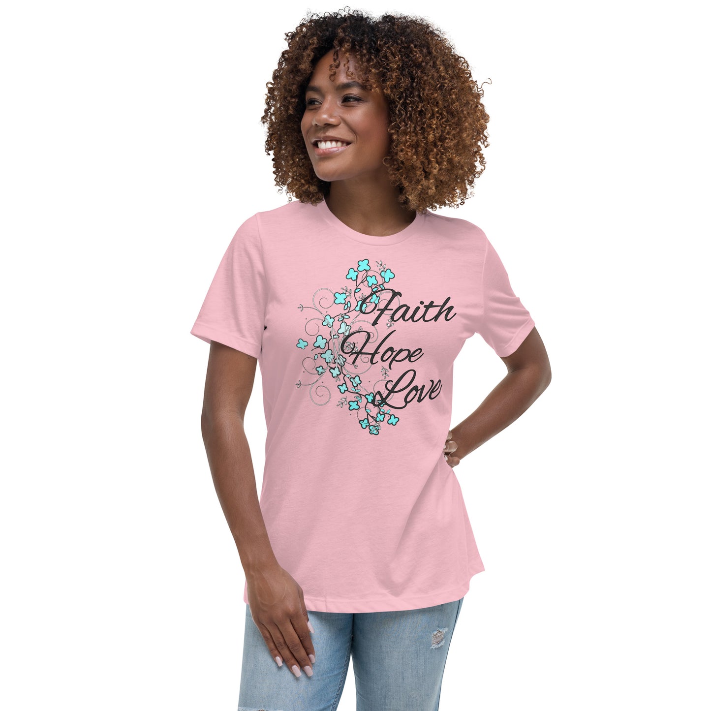 Women's Relaxed T-Shirt FAITH HOPE ADN LOVE