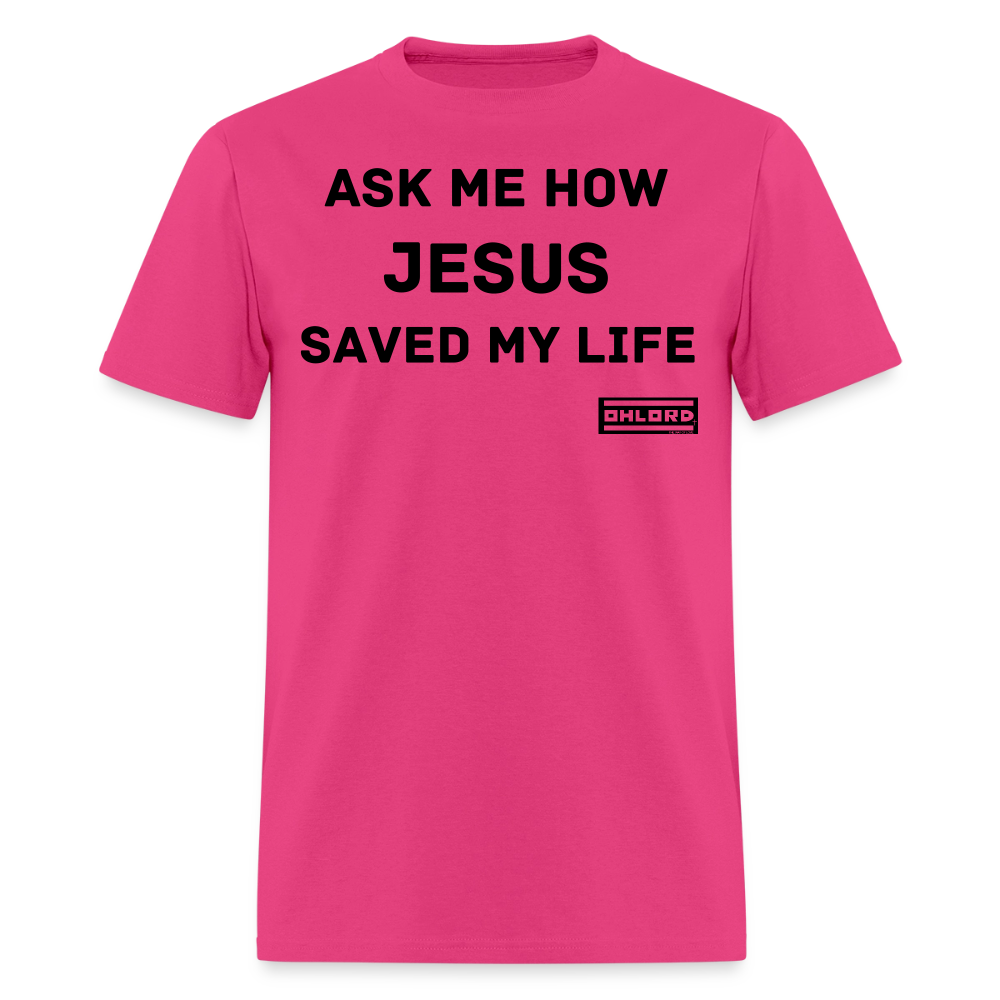 T-Shirt Ask me how Jesus